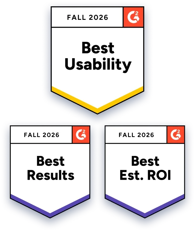 G2 Fall 2026 awards for Best Usability, Best Results and Best Estimated ROI
